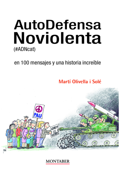 AutoDefensa Noviolenta (#ADNcat) en 100 mensajes y una historia increíble