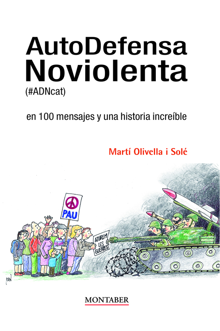 AutoDefensa Noviolenta (#ADNcat) en 100 mensajes y una historia increíble