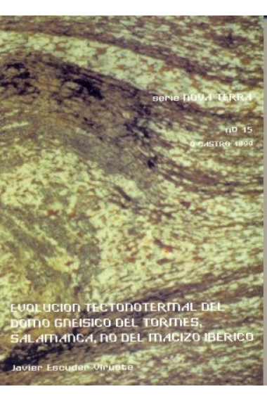 Evolución tectonotermal del domo gneísco del Tormes, Salamanca (NW del Macizo Ibérico). Implicacione