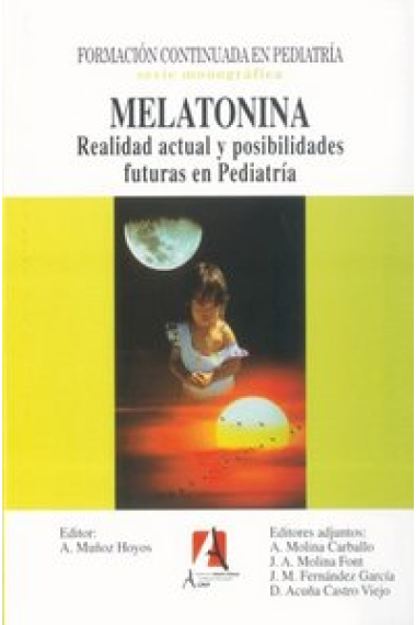 Melatonina. Realidad actual y posiblidades futuras en pediatría