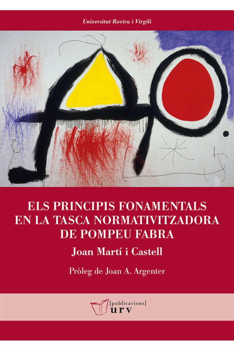 Els principis fonamentals en la tasca normativitzadora de Pompeu Fabra