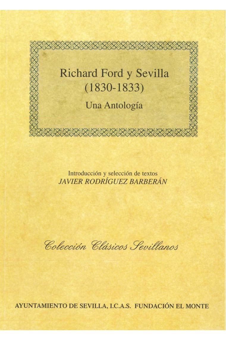 RICHARD FORD Y SEVILLA 1830-1833 UNA ANTOLOGIA