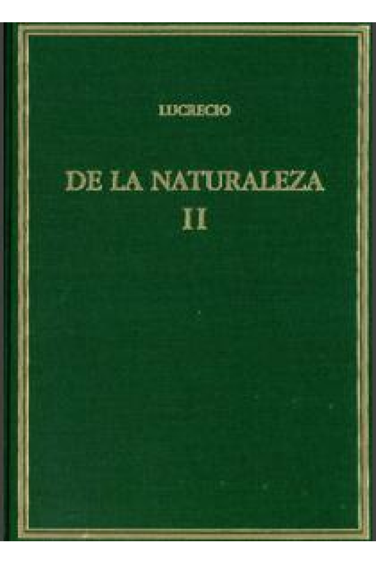 De la naturaleza / De rerum natura: Vol. II: Libros IV-VI (Edición bilingüe)