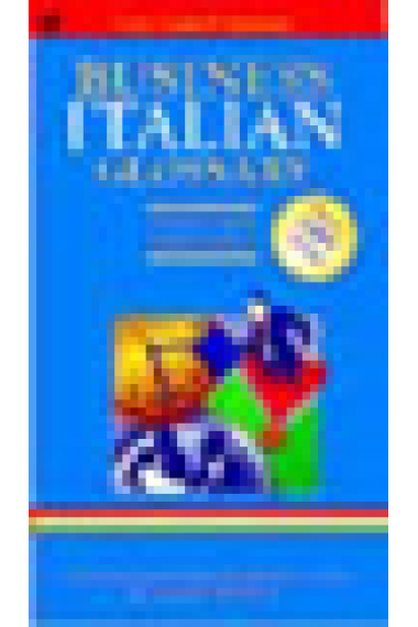 Business Italian glossary : English-Italian/Italian-English