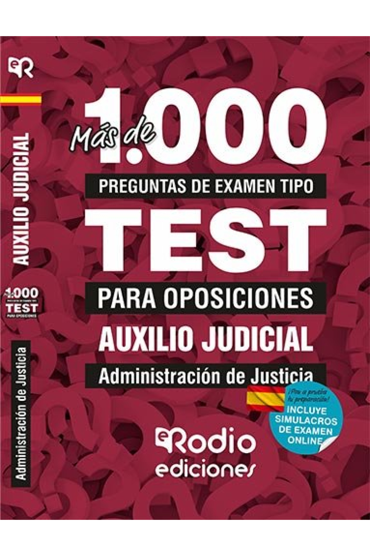 Auxilio Judicial. Administración de Justicia. Más de 1.000 preguntas tipo test para oposiciones.