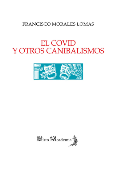 EL COVID Y OTROS CANIBALISMOS