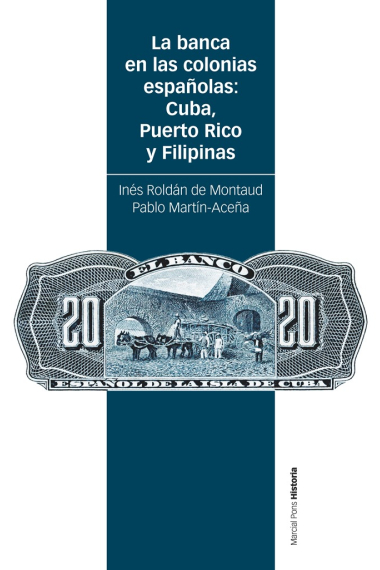 La banca en las colonias españolas: Cuba, Puerto Rico y Filipinas