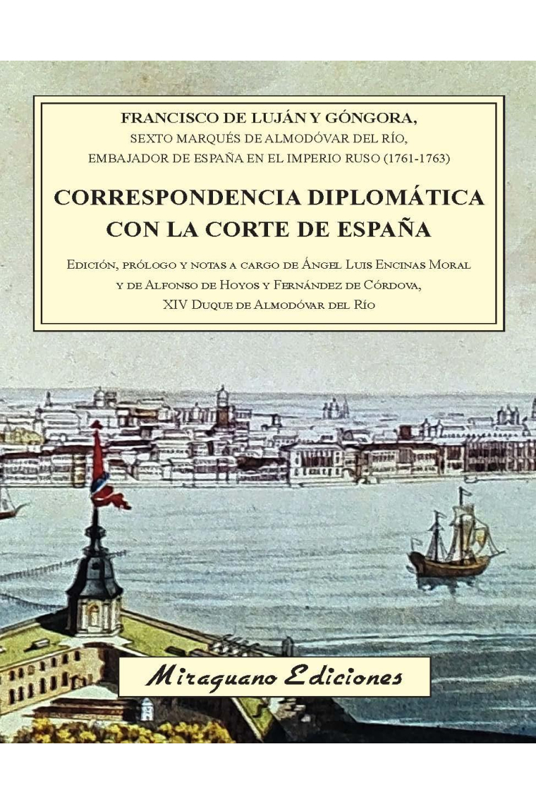 Correspondencia diplomática con la Corte de España