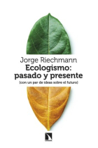 Ecologismo: pasado y presente (con un par de ideas sobre el futuro)