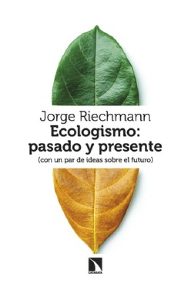 Ecologismo: pasado y presente (con un par de ideas sobre el futuro)