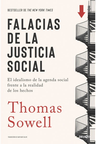 Falacias de la justicia social. El idealismo de la agenda social frente a la realidad de los hechos