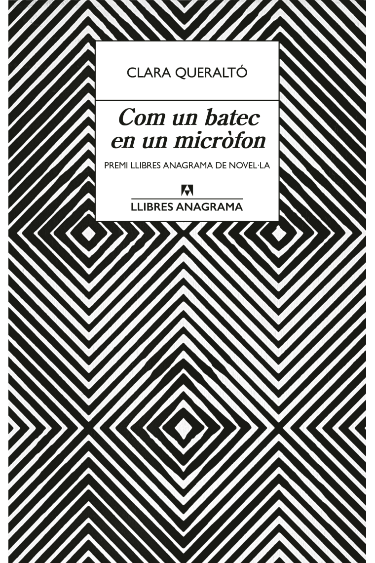 Com un batec en un micròfon (Premi Llibres Anagrama de Novel·la 2024)