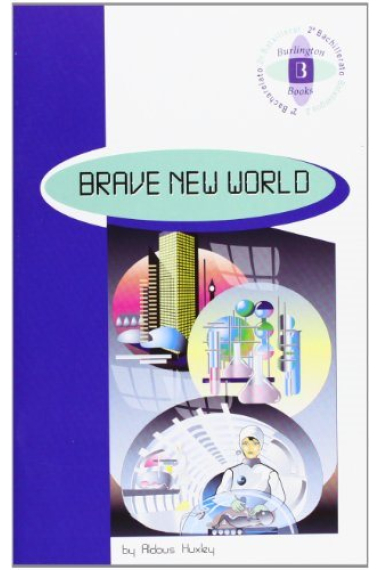 Brave New World - Burlington Original Reader - 2º BACH.