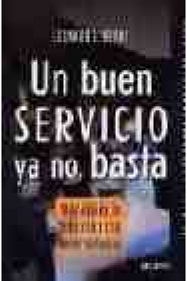 Un buen servicio no basta