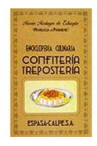 Enciclopedia culinaria  Confitería y repostería