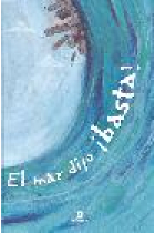 El mar dijo ¡basta!