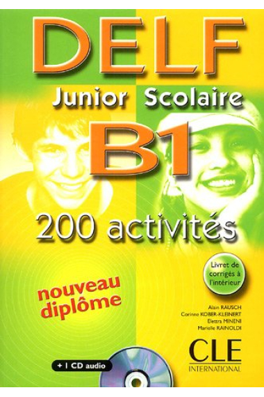 Nouveau DELF Junior Scolaire B1 200 activités. Livre + corrigés + transcriptions + cd audio