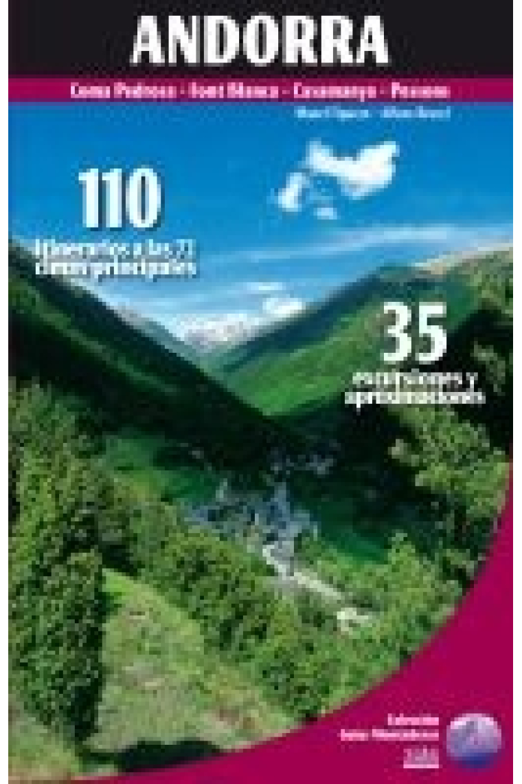 Andorra. 110 itinerarios a las 72 cimas principales -Coma Pedrosa-Font Blanca-Casamaya-Pessons-