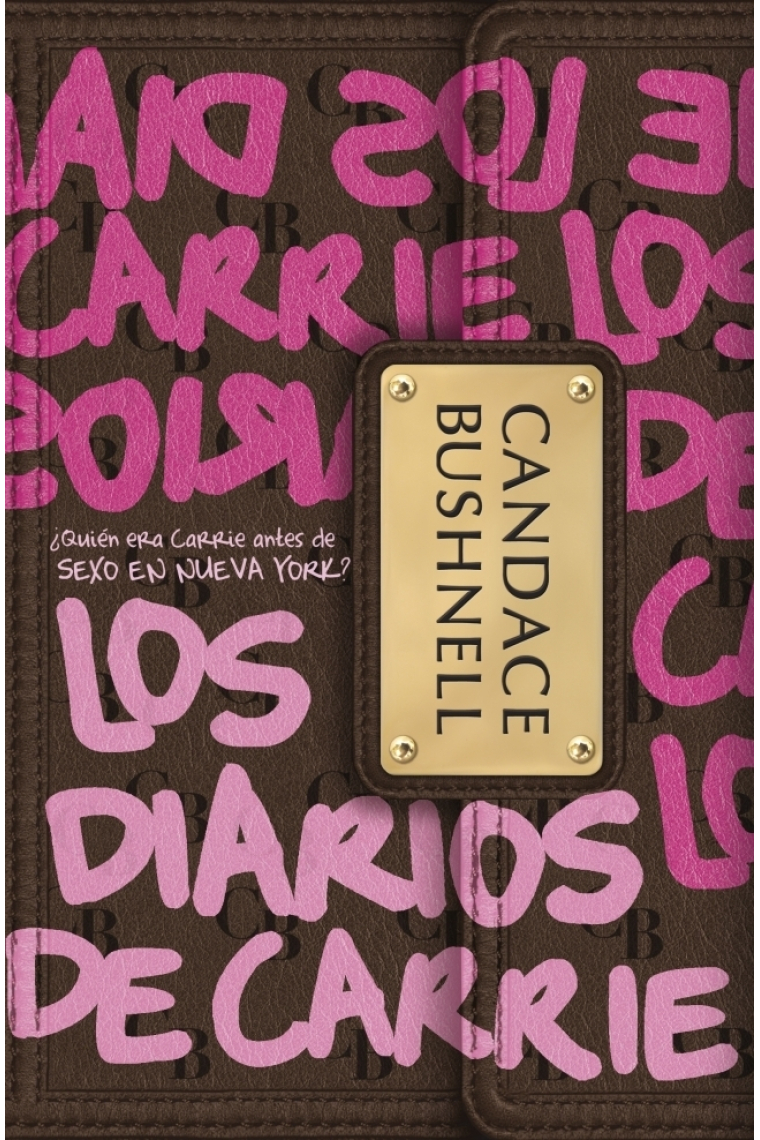 Los diarios de Carrie (los secretos de adolescencia de Carrie Bradshaw)