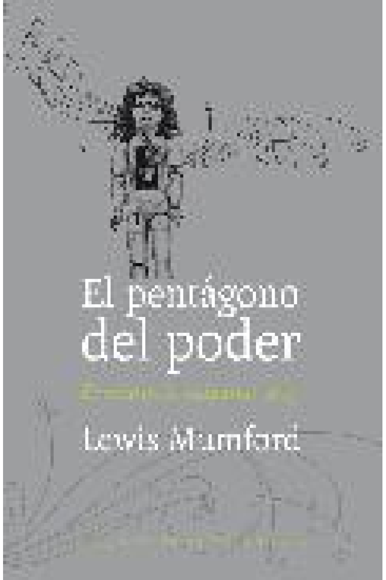 El pentágono del poder. El mito de la máquina. Vol.2