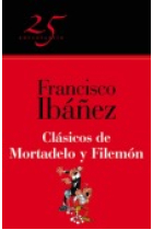 Clásicos de Mortadelo y Filemón. Colección 25 aniversario Ediciones B