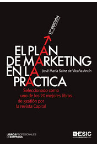 El plan de marketing en la práctica. Seleccionado como uno de los 20 mejores libros de gestión por la revista capital