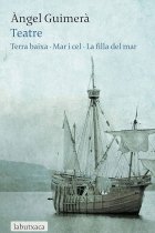 Teatre. Terra Baixa / Mar i cel / La filla del mar