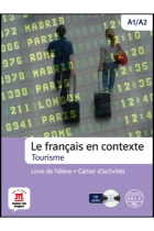 Le français en contexte - Tourisme + CD (A1+ / A2+)