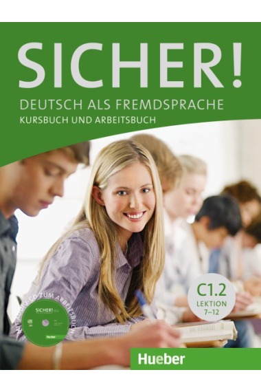 Sicher! C1.2 Kurs- und Arbeitsbuch mit Audio-CD zum Arbeitsbuch. Lektion 7-12