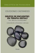 Grupos de encuentro en terapia gestalt : De la silla vacía al círculo gestáltico (nueva edición, actualizada i ampliada)