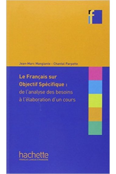 Le Français sur objectif spécifique : de l'analyse des besoins à l'élaboration d'un cours