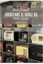 Escoltant el segle XX. Disset audicions