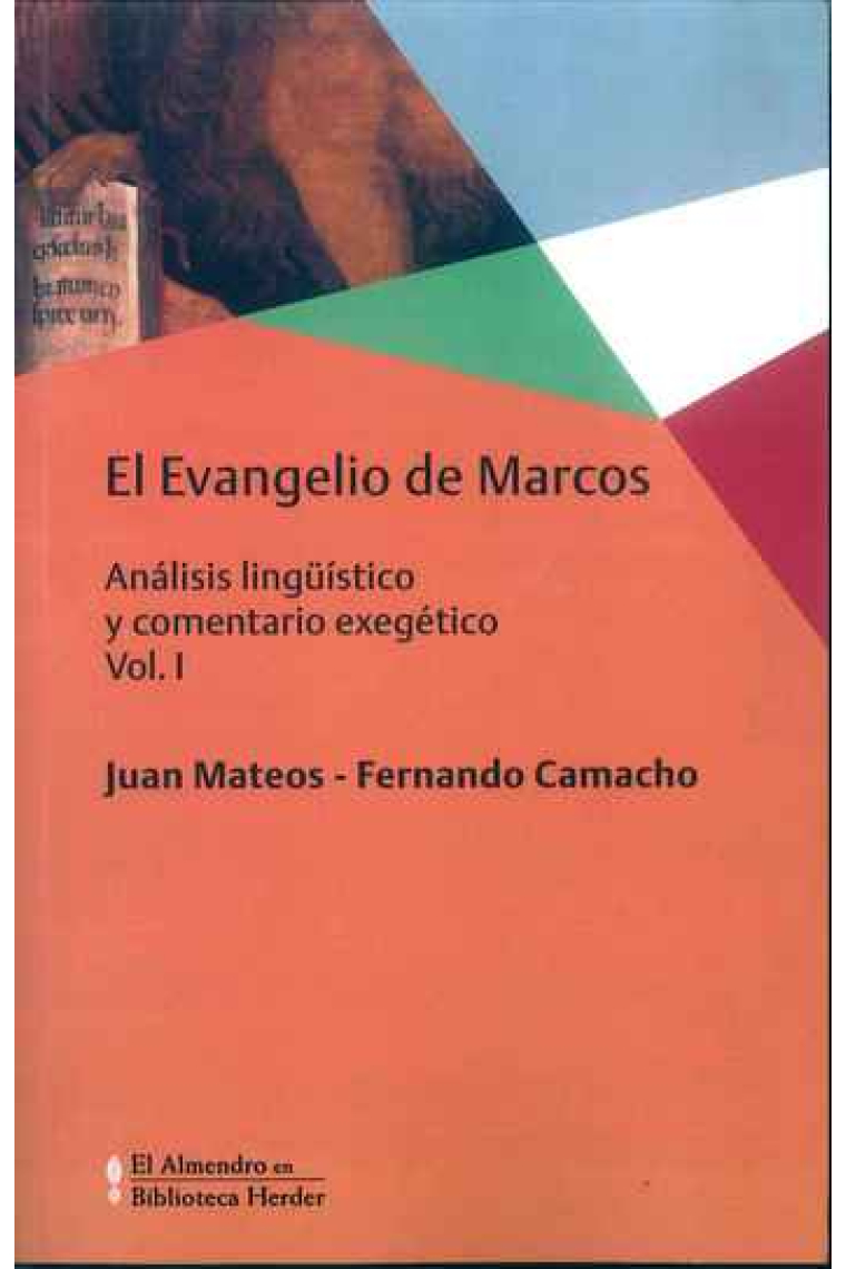 El Evangelio de Marcos, vol.I: análisis lingüístico y comentario exegético