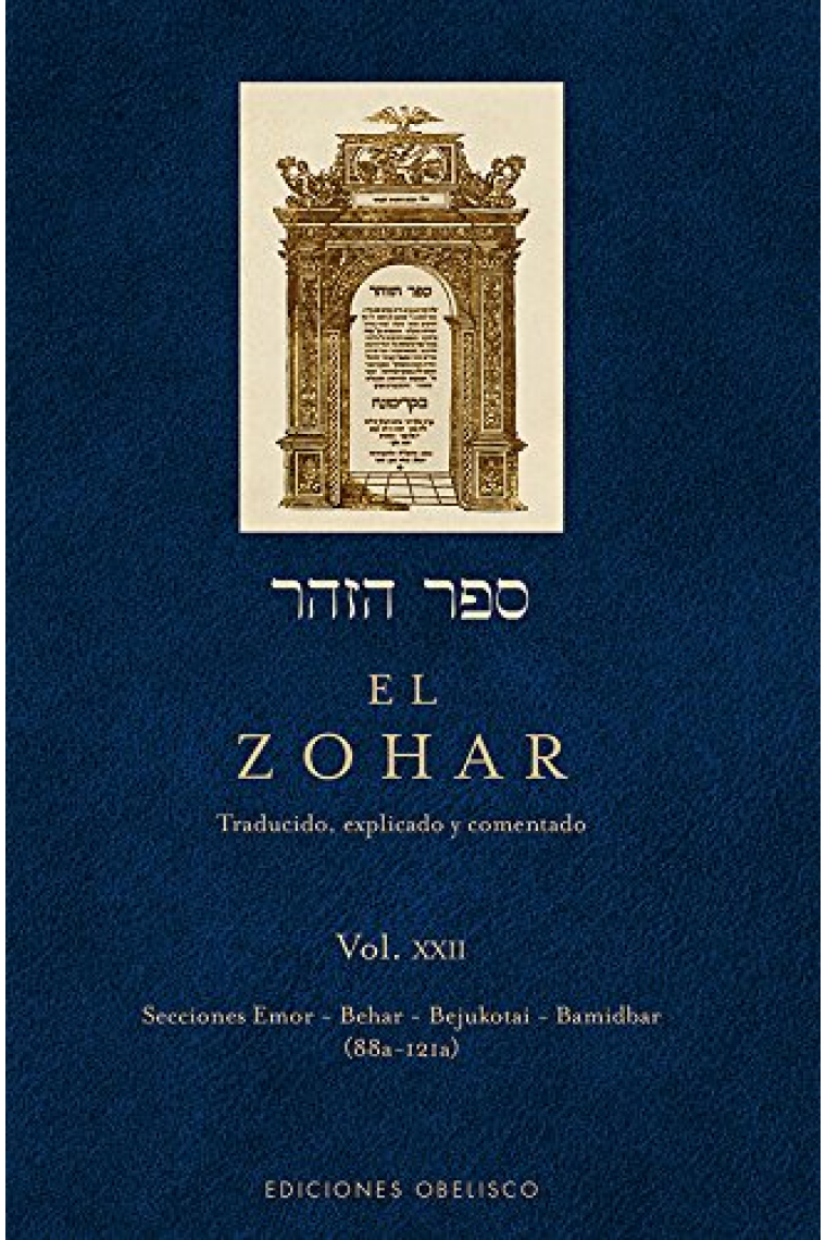 El Zohar vol. XXII: Secciones Emor-Behar-Bejukotai-Bamidbar (88a-121a)