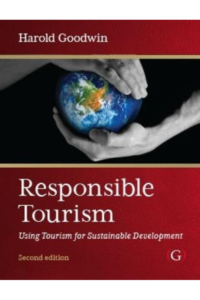 Responsible Tourism: Using Tourism for Sustainable Development