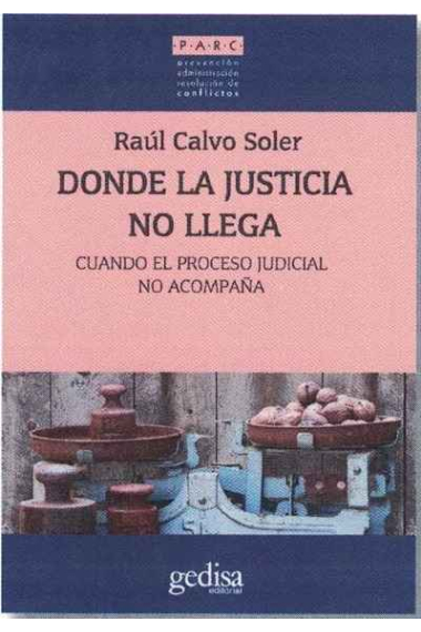 Donde la justicia no llega. Cuando el proceso judicial no acompaña