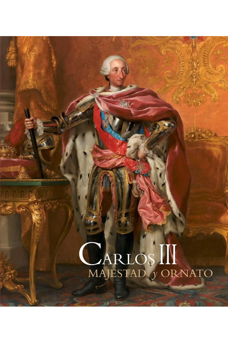 Carlos III. Majestad y Ornato