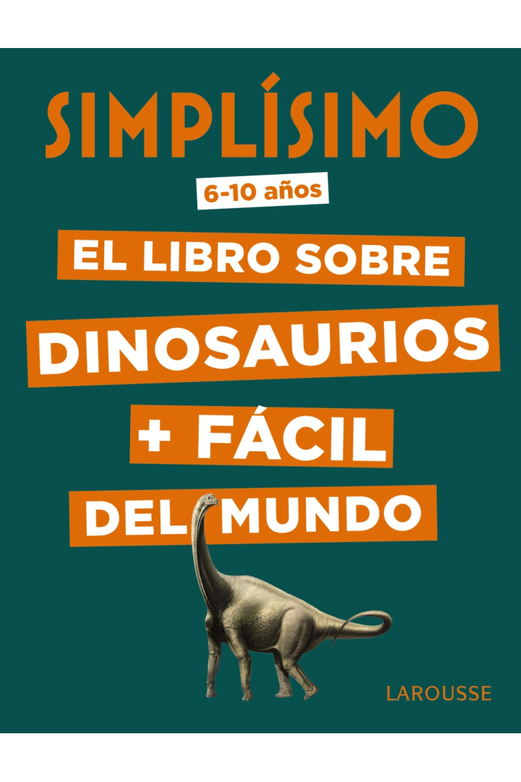 Simplísimo. El libro sobre dinosaurios + fácil del mundo