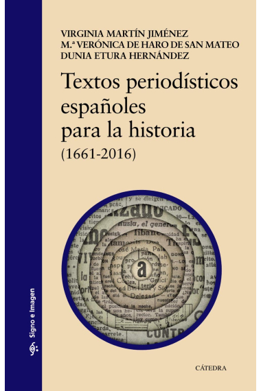 Textos periodísticos españoles para la historia. (1661-2016)