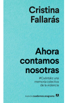 Ahora contamos nosotras. #Cuéntalo: una memoria colectiva de la violencia