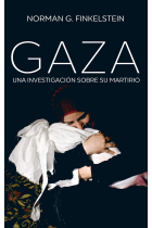 Gaza. Una investigación sobre su martirio