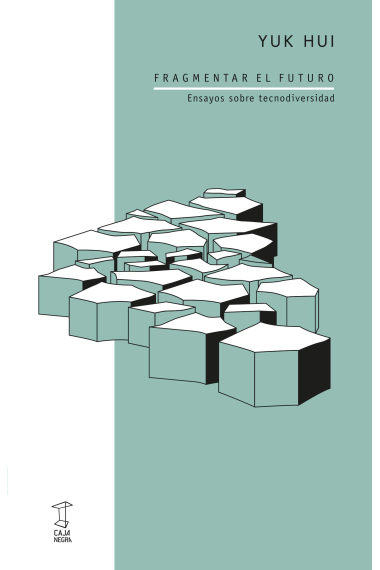 Fragmentar el futuro: ensayos sobre tecnodiversidad