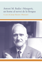 Antoni M. Badia i Margarit, un home al servei de la llengua