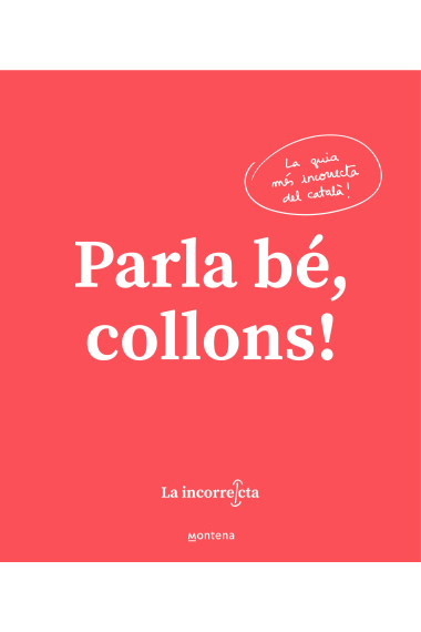 Parla bé, collons! (La Incorrecta)