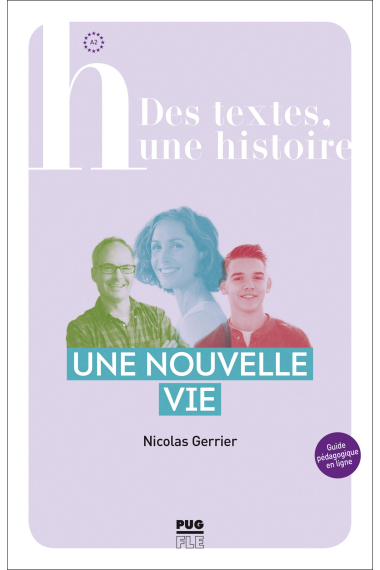 Une nouvelle vie (Des textes, une histoire)