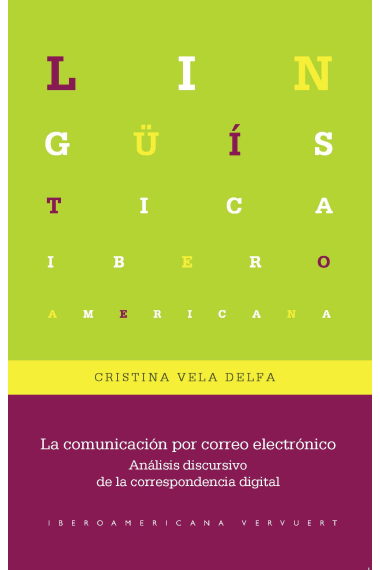 La comunicación por correo electrónico. Análisis discursivo de la correspondencia digital