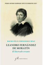 Leandro Fernández de Moratín: el ilustrado errante (Premio Antonio Domínguez Ortiz de Biografías 2021)