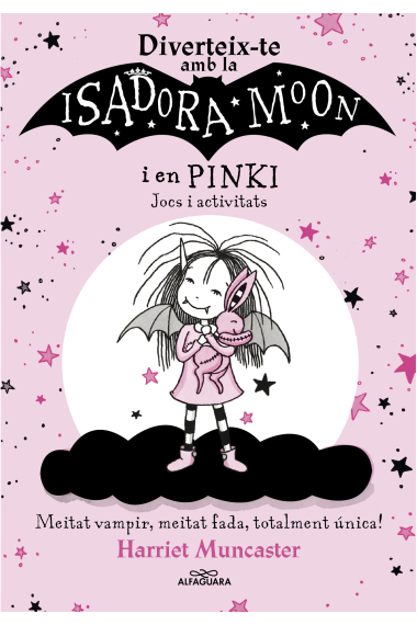 Diverteix-te amb la Isadora i en Pinki. Jocs i activitats (La Isadora Moon)