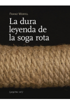 La dura leyenda de la soga rota (y otros relatos)