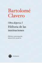 Historia de las instituciones. Obra dispersa I